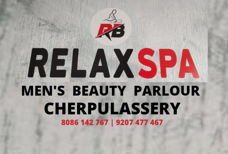 RELAX SPA MEN'S BEAUTY PARLOUR CHERPULASSERY